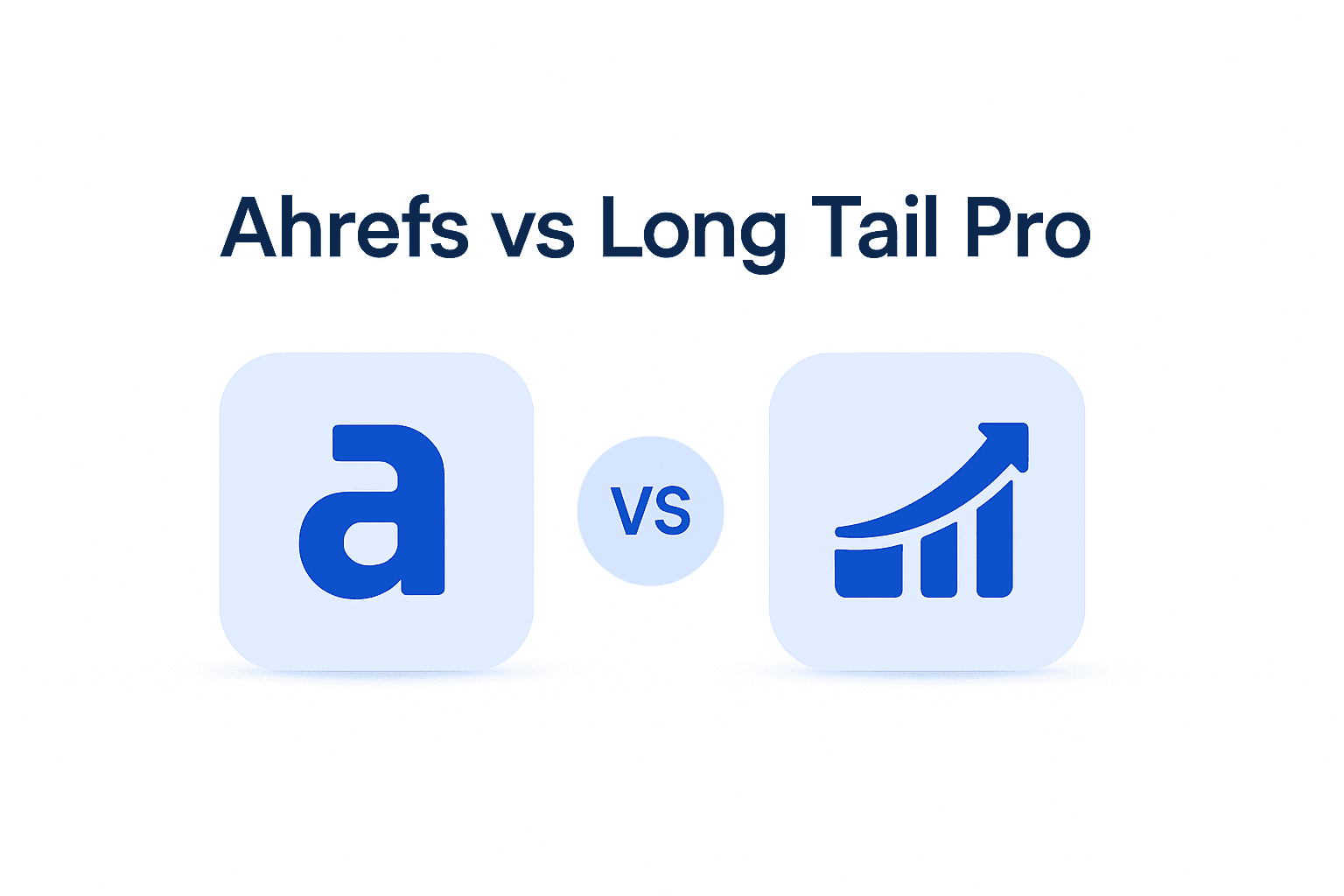 Ahrefs vs Long Tail Pro : Lequel choisir en 2026 ? 🏆